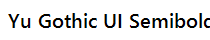 Yu Gothic UI Semibold